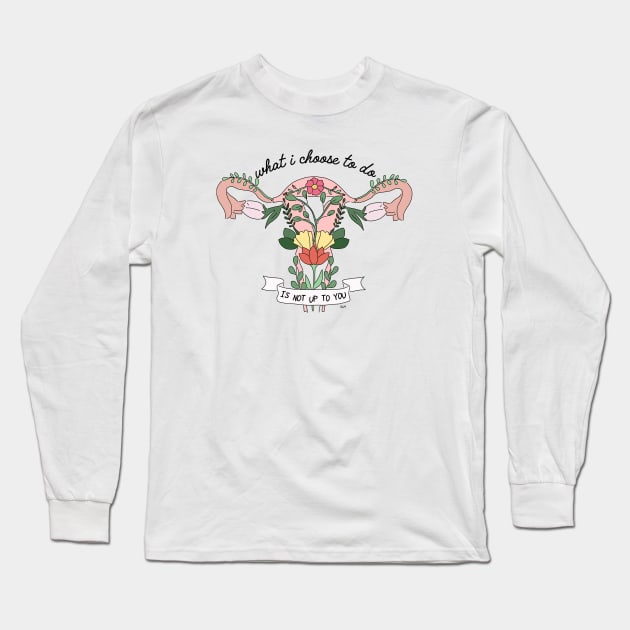 Choose to do Long Sleeve T-Shirt by HandsomeGirlDesigns